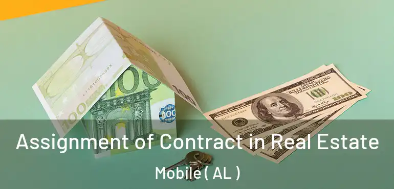  Assignment of Contract in Real Estate Mobile ( AL )