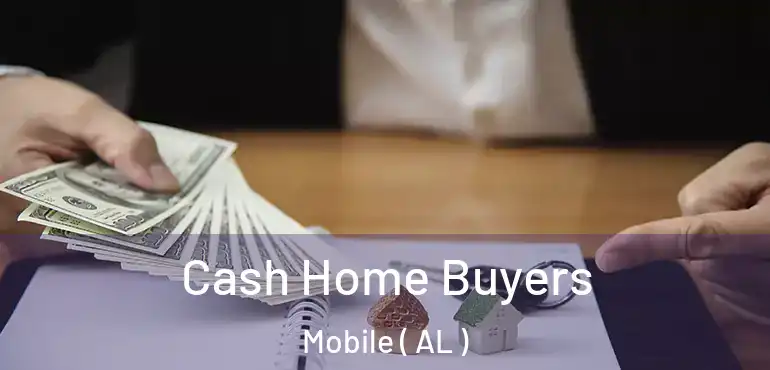  Cash Home Buyers Mobile ( AL )
