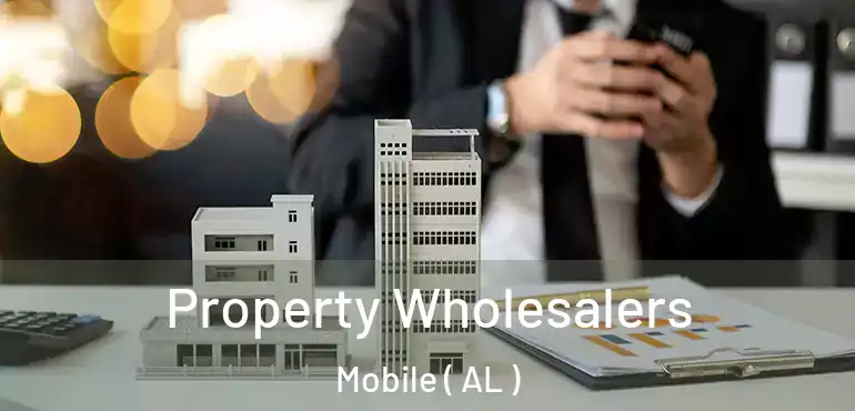  Property Wholesalers Mobile ( AL )