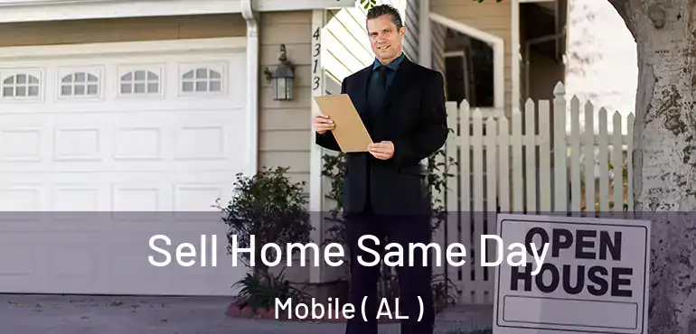  Sell Home Same Day Mobile ( AL )
