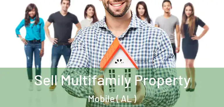  Sell Multifamily Property Mobile ( AL )