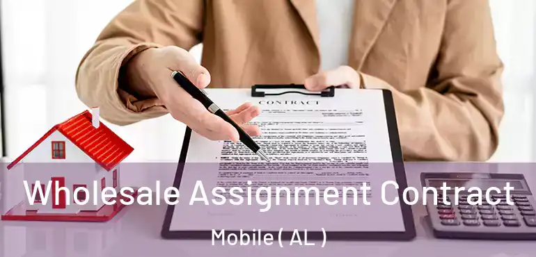  Wholesale Assignment Contract Mobile ( AL )